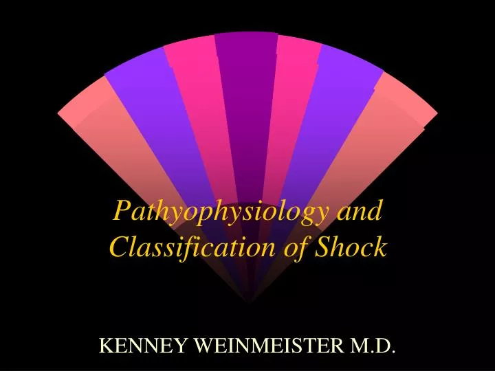 pathyophysiology and classification of shock