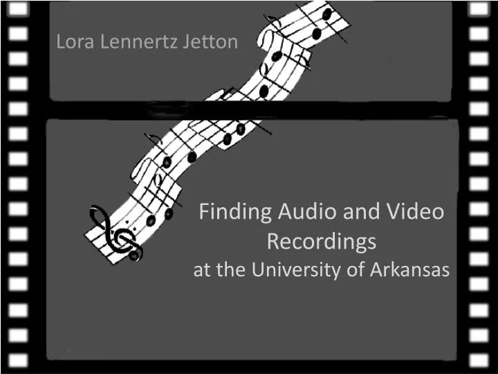 finding audio and video recordings at the university of arkansas