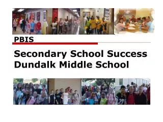 PBIS Secondary School Success Dundalk Middle School