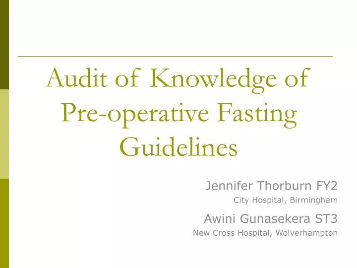audit of knowledge of pre operative fasting guidelines