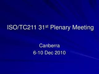 ISO/TC211 31 st Plenary Meeting