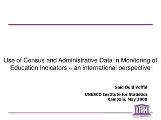 Use of Census and Administrative Data in Monitoring of Education Indicators – an international perspective