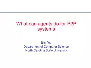 What can agents do for P2P systems