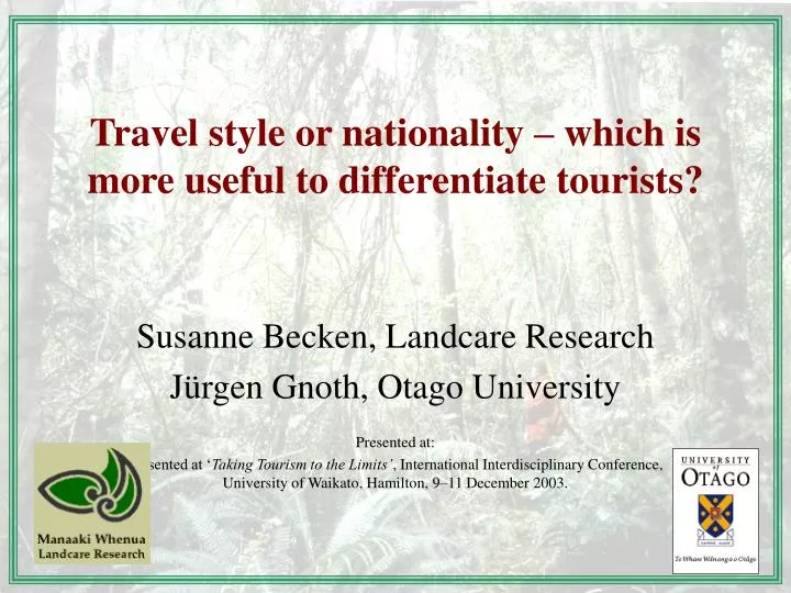travel style or nationality which is more useful to differentiate tourists
