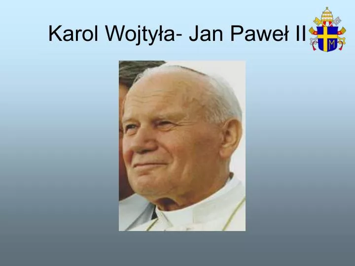 karol wojty a jan pawe ii