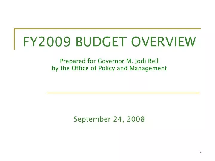 fy2009 budget overview prepared for governor m jodi rell by the office of policy and management