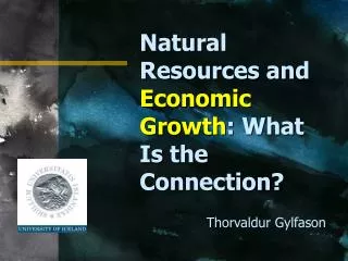 Natural Resources and Economic Growth : What Is the Connection?