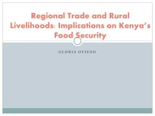 Regional Trade and Rural Livelihoods: Implications on Kenya’s Food Security