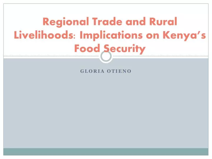 regional trade and rural livelihoods implications on kenya s food security