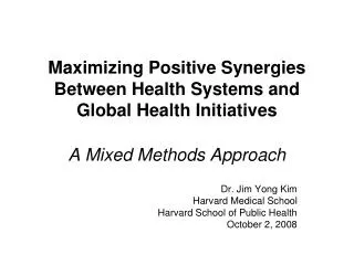 Maximizing Positive Synergies Between Health Systems and Global Health Initiatives A Mixed Methods Approach