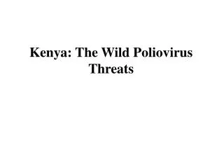 Kenya: The Wild Poliovirus Threats