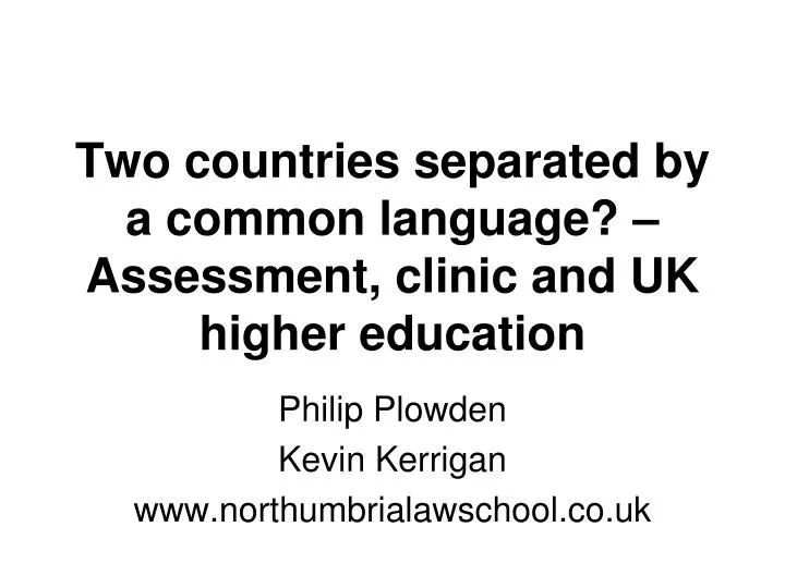 two countries separated by a common language assessment clinic and uk higher education