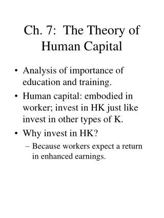 Ch. 7: The Theory of Human Capital