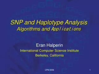 SNP and Haplotype Analysis Algorithms and Applications