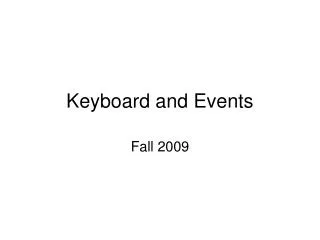 Keyboard and Events