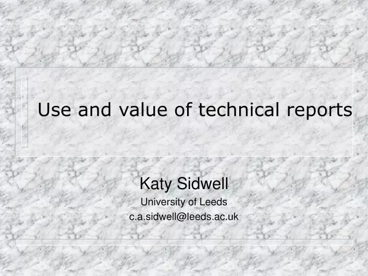 use and value of technical reports