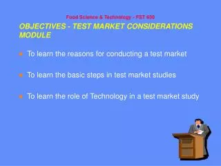 OBJECTIVES - TEST MARKET CONSIDERATIONS MODULE
