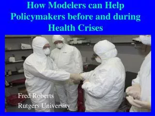 How Modelers can Help Policymakers before and during Health Crises