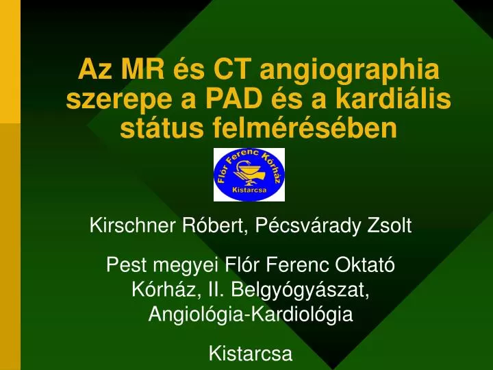 az mr s ct angiographia szerepe a pad s a kardi lis st tus felm r s ben