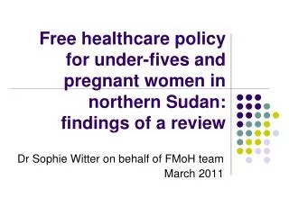 Free healthcare policy for under-fives and pregnant women in northern Sudan : findings of a review