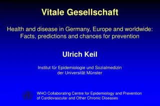 Vitale Gesellschaft Health and disease in Germany, Europe and worldwide: Facts, predictions and chances for prevention U