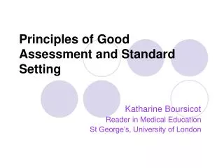 Principles of Good Assessment and Standard Setting