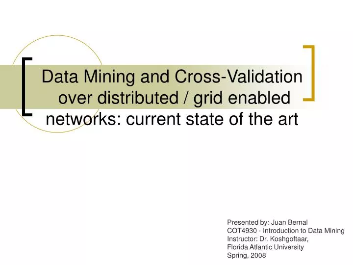 data mining and cross validation over distributed grid enabled networks current state of the art