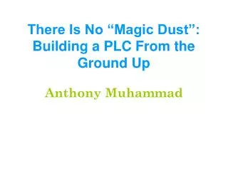There Is No “Magic Dust”: Building a PLC From the Ground Up