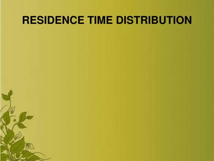 residence time distribution