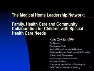 The Medical Home Leadership Network: Family, Health Care and Community Collaboration for Children with Special Health C