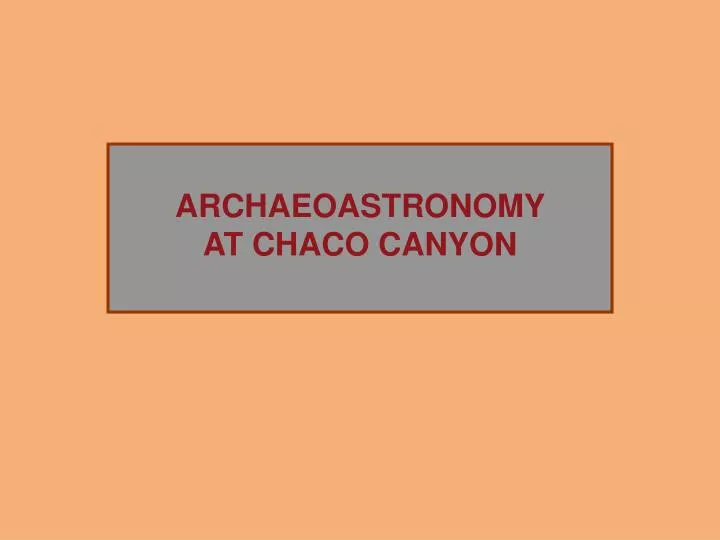 archaeoastronomy at chaco canyon