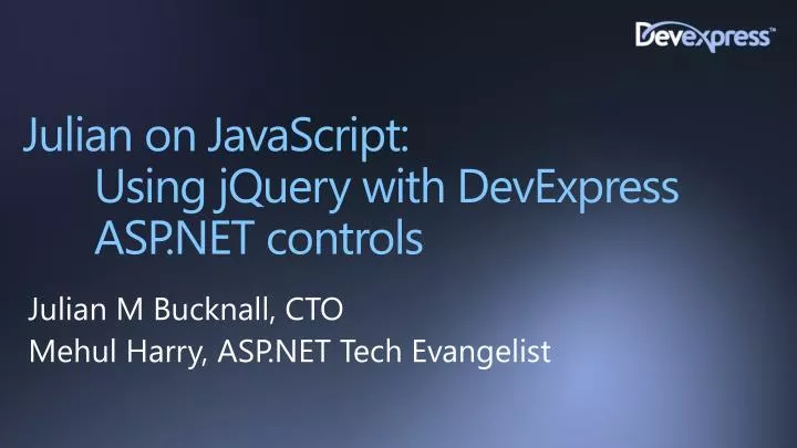 julian on javascript using jquery with devexpress asp net controls