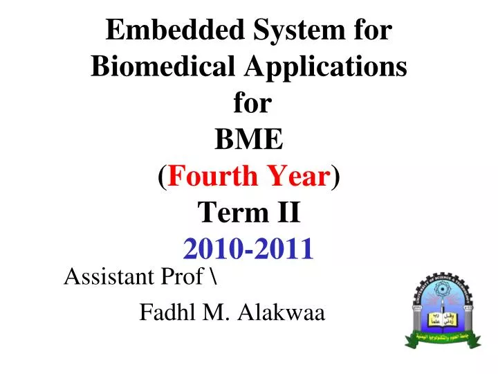 embedded system for biomedical applications for bme fourth year term ii 2010 2011
