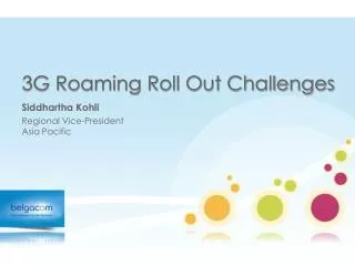 3G Roaming Roll Out Challenges