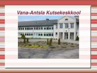 Vana-Antsla Kutsekeskkool