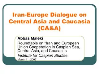 Iran-Europe Dialogue on Central Asia and Caucasia (CA&amp;A)