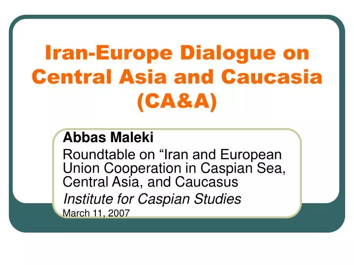 iran europe dialogue on central asia and caucasia ca a