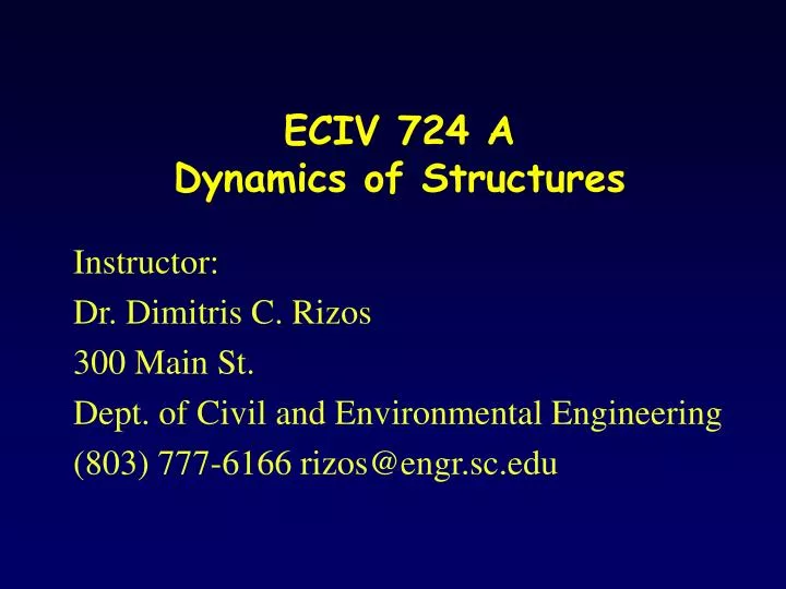 eciv 724 a dynamics of structures