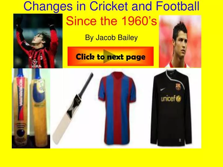 changes in cricket and football since the 1960 s by jacob bailey