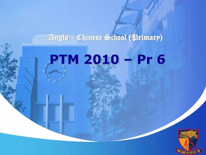 anglo chinese school primary ptm 2010 pr 6