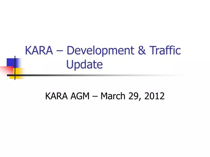 kara development traffic update