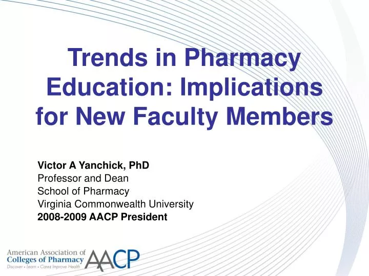 trends in pharmacy education implications for new faculty members