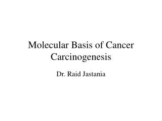 Molecular Basis of Cancer Carcinogenesis