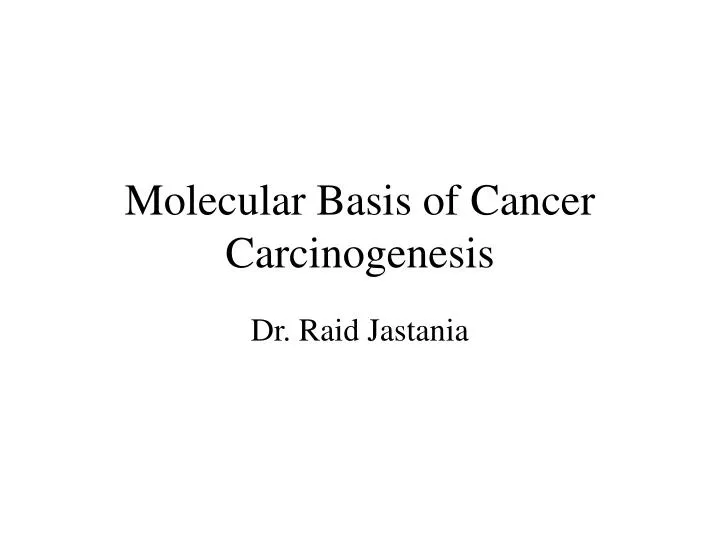 molecular basis of cancer carcinogenesis