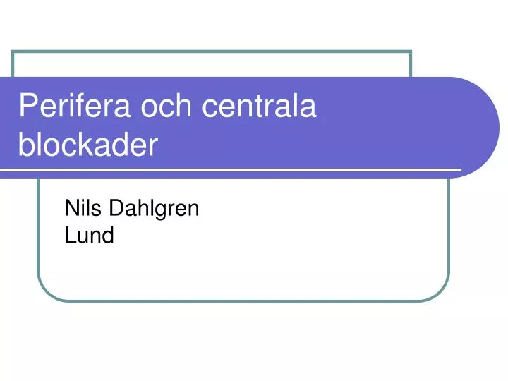 perifera och centrala blockader