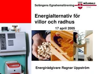 Solängens Egnahemsförening Energialternativ för villor och radhus
