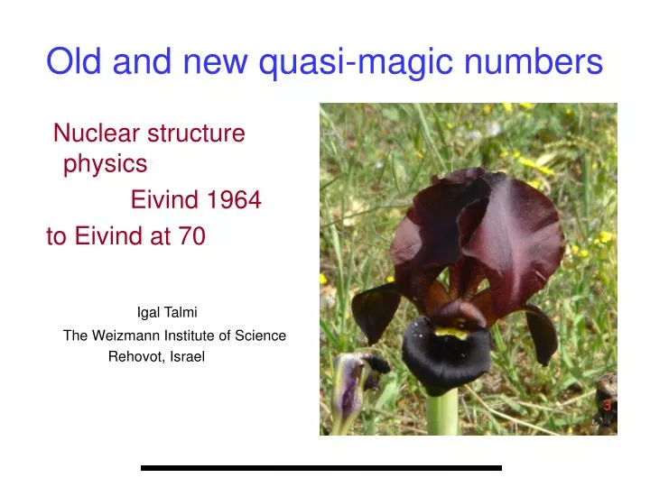 old and new quasi magic numbers