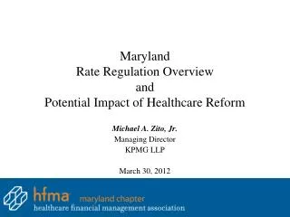 Maryland Rate Regulation Overview and Potential Impact of Healthcare Reform