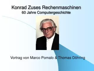 Konrad Zuses Rechenmaschinen 60 Jahre Computergeschichte
