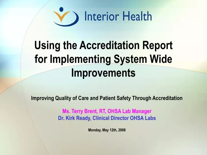 using the accreditation report for implementing system wide improvements